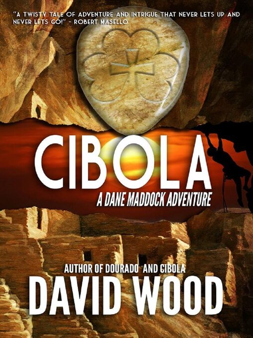 Title details for Cibola- a Dane Maddock Adventure by David Wood - Wait list